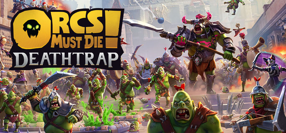 Обложка Orcs Must Die! Deathtrap