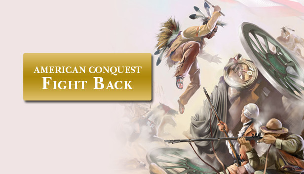Обложка American Conquest: Fight Back